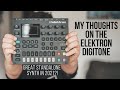 6 REASONS why the Elektron Digitone is a great standalone synth (and some downsides too)