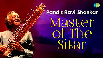 Pandit Ravi Shankar - Master of The Sitar | Indian Classical Instrumental Music | Audio Jukebox