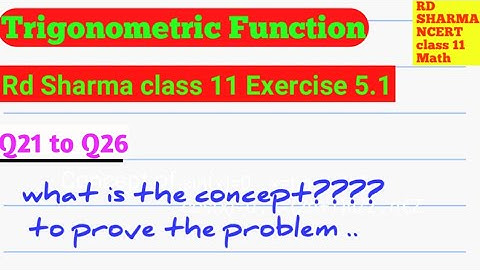 Trigonometric Function | Rd Sharma Class 11 Exercise 5.1 Q21 to Q26 | ‎@smcride  | SMCRIDE