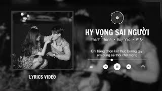 HY VỌNG SAI NGƯỜI (REMAKE) - HUY VẠC x THANH THANH x ViAM | Hy vọng đặt sai chỗ đúng không…