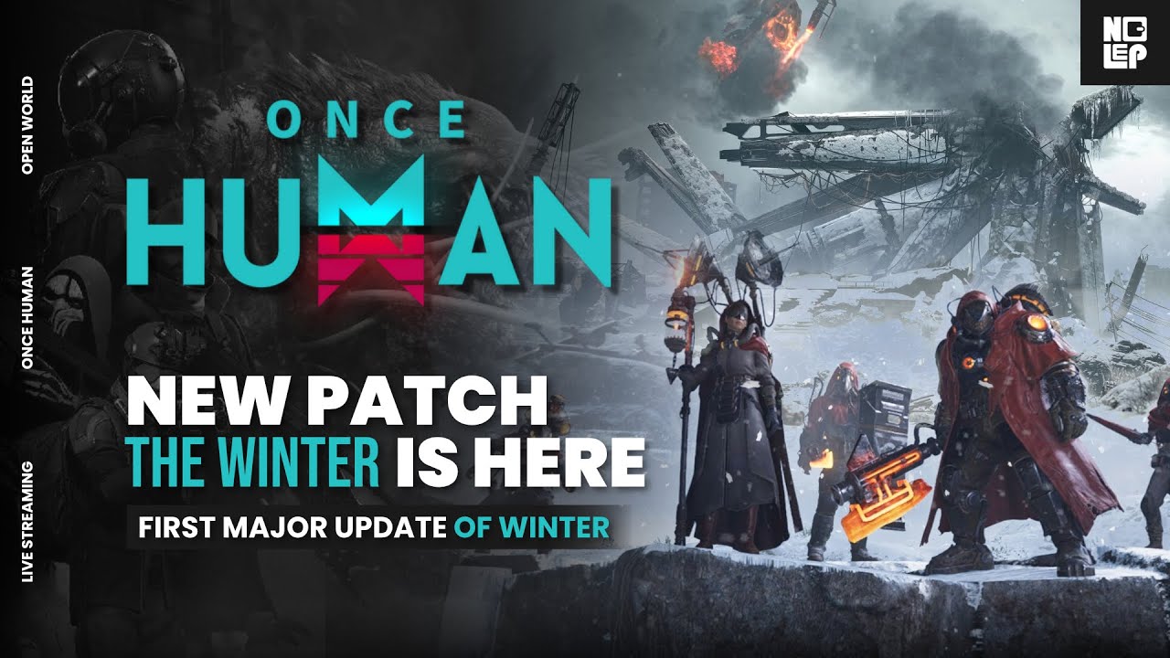 ONCE HUMAN New Patch The Winter is Here