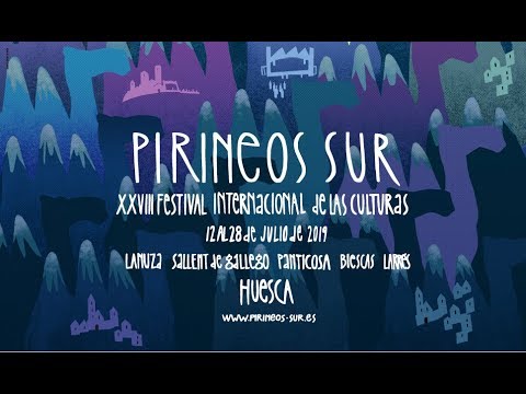 Festival Pirineos Sur 2019 - Resumen