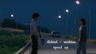 Göksel - uzaktan (speed up, hızlı versiyon)