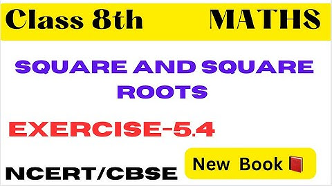 Ex-5.4 Q.6 - Ch 5 Squares And Square Roots -New Book-New Syllabus- 2023- class 8 -NCERT/CBSE