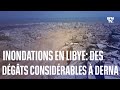 Inondations En Libye Les Images Des Dégâts Dans La Ville De Derna