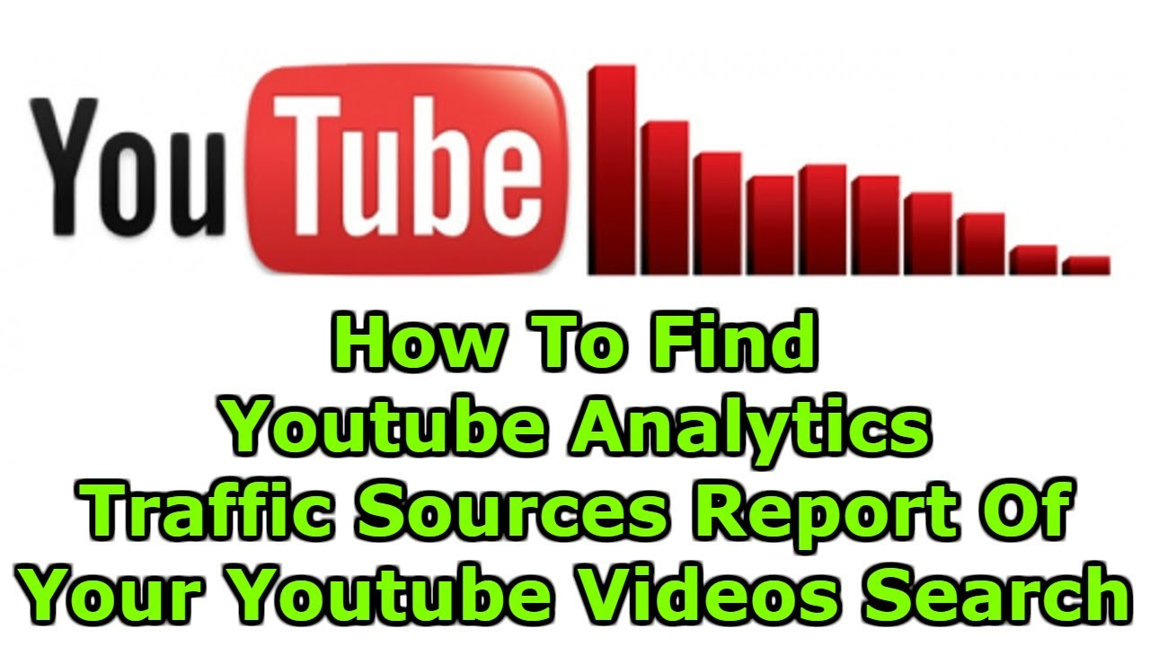 How To Find Youtube Analytics Traffic Sources Report Of Your Youtube ...