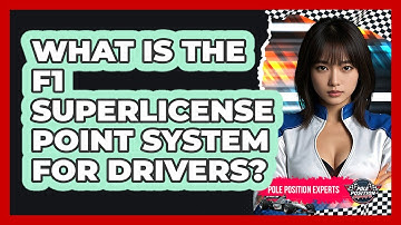 What Is The F1 Superlicense Point System For Drivers? - Pole Position Experts