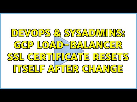 DevOps & SysAdmins: GCP load-balancer ssl certificate resets itself after change