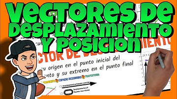 🚀 APRENDE rápido y fácil los VECTORES de POSICIÓN y DESPLAZAMIENTO