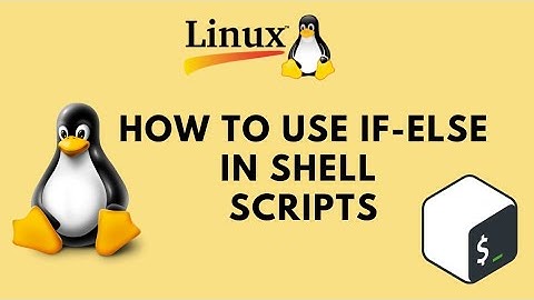 How to Use if-else in Shell Scripts