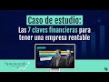 Caso de Estudio: las 7 claves financieras para tener una empresa rentable