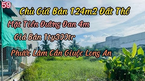 Bán Đất Cần Giuộc Long An 124m2 Đất Thổ Mặt Tiền Đường Đan 4m Có 2 Lô Liền Kề Sổ Hồng Riêng