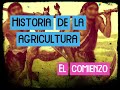 Historia de la agricultura - La Revolución del Neolítico | Huertos y Tablachos