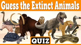 Guess the Extinct Animals Quiz | Prehistoric Animals Quiz for Kids