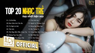Top 20 Nhạc Trẻ Hay Nhất Hiện Nay | Tuyển Tập Nhạc Hot Nhất 2022 | Nhạc Trẻ Ballad Tuyển Chọn #37
