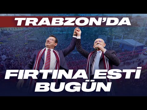 CUMHURBAŞKANI ADAYIMIZ KEMAL KILIÇDAROĞLU İLE TRABZON’DAYIZ