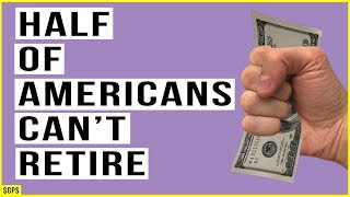 Half of Americans Are Not Prepared For Retirement! Massively In Debt and Sinking Fast