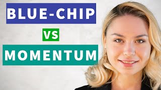 Trading Blue Chips vs  Momentum Stocks