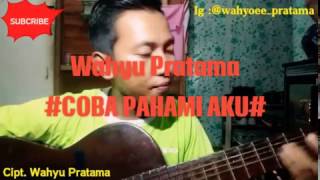 DownloadCoba Pahami Aku - Wahyu Pratama MP3 MP4 Coba Pahami Aku - Wahyu Pratama