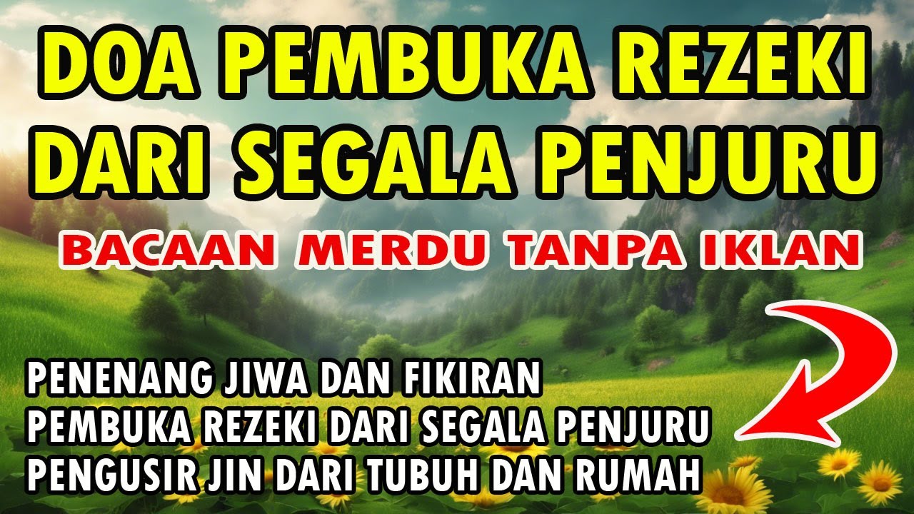 DOA PEMBUKA REZEKI DARI SEGALA PENJURU