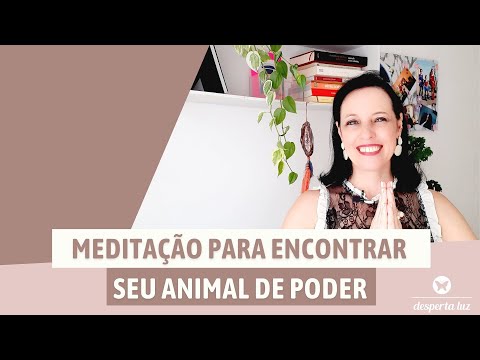 #343: Meditação para encontrar o animal de poder | Desperta Luz