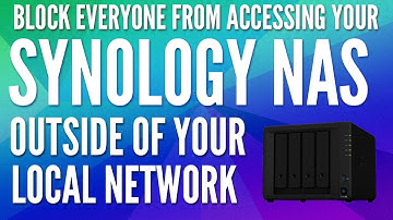 Secure your Synology NAS by Limiting DSM Traffic to Internal IP Addresses ONLY