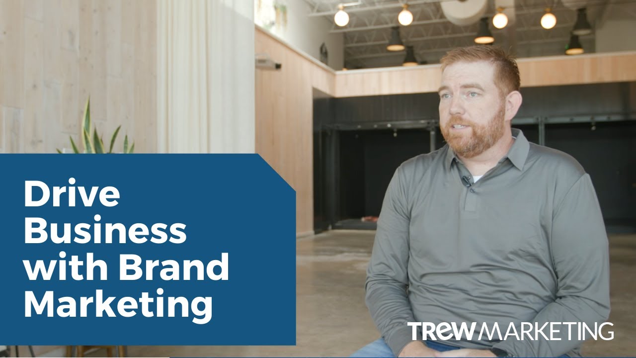 Drive Business with Brand Marketing | TREW Marketing