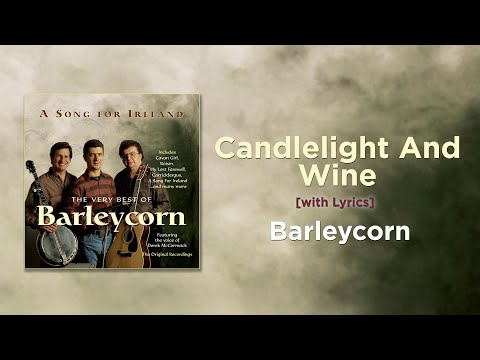 Candlelight And Wine - Barleycorn [with Lyrics]