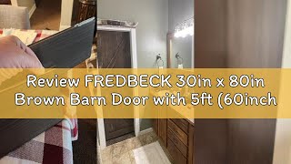 Review FREDBECK 30in x 80in Brown Barn Door with 5ft (60inch) Barn Door Hardware Track Kit and Handl
