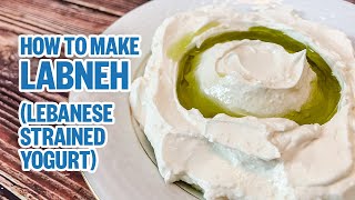 How to Make Labneh (Lebanese Strained Yogurt) / طريقة عمل اللبنة من الزبادي