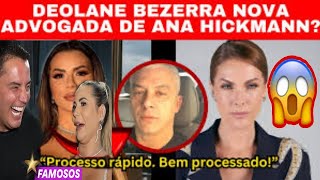 Deolane Bezerra pegará o caso de Ana Hickmann?