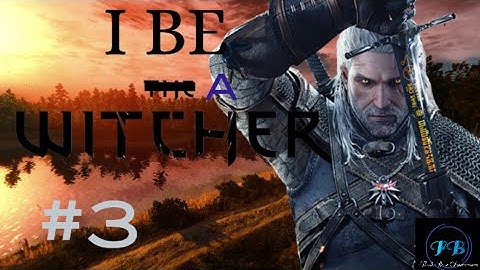 I Be a Witcher e3