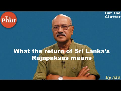 Dramatic turn in Sri Lanka’s politics as Rajapaksas return & implications for India | ep 320