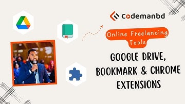 Google Drive & Bookmark & Chrome Extensions & Online Freelancing Tools || Alamgir H Kobir