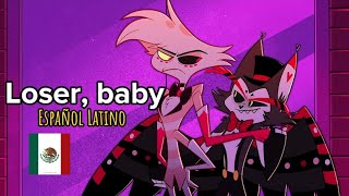 Loser, baby (Español Latino. Oficial) // Hazbin Hotel