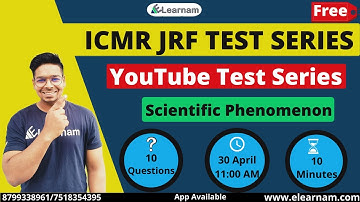 ICMR-JRF Test Series | Free Test Series | Scientific Phenomenon | New Questions | eLearnam |