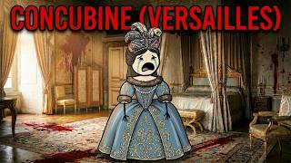 Your Life As a Palace of Versailles Concubine (in 17th Century Paris)