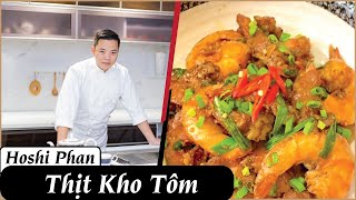 Tập 5: Hướng Dẫn Nấu Món Tôm Kho Thịt Ngon Bá Cháy - Chef Hoshi Phan