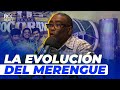 LA EVOLUCIÓN RÍTMICA DEL MERENGUE EN EL MISMO GOLPE CON JOCHY