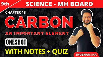 Carbon - An Important Element Class 9 | Oneshot | Maharashtra State Board | Shubham Jha