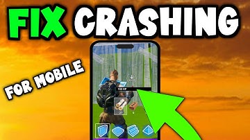 Fortnite Mobile - How To Fix Fortnite Mobile Crashing - Mobile
