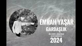 Emrah YAŞAR - GARDAŞLIK 2024 Resimi