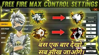 Free Fire Max Control Setting Full Details | Free Fire Pro Player Setting 2023 | Free Fire Settings