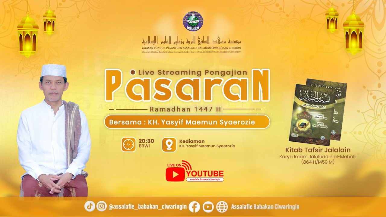 Pengajian Ramadhan. Hari Ke- 15 Kitab Tafsir Jalalain Bersama KH. Yasyif Maemun Syaerozie