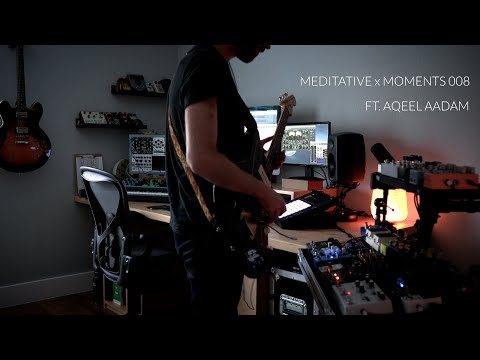 Six Missing - Meditative Moments [008] Ambient Guitar, Modular and Matriarch ft. @Aqeel Aadam