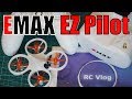 EMAX EZ Pilot. Комплект начинающего фпвшника. Первые впечатления. Banggood