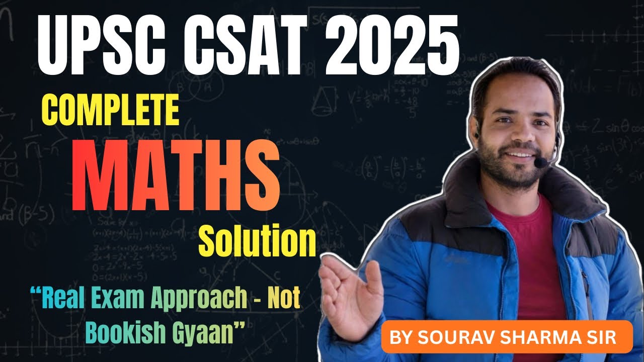UPSC CSAT 2025 | UPSC CSAT 2025 Complete Maths Paper Solution | CSAT by Sourav Sharma Sir 