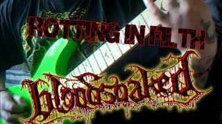 Bloodsoaked - Rotting In Filth (guitar cover)