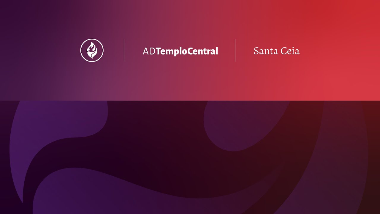 AD Templo Central | Noite l Pr. Danilson Castro | - Felizes os puros de coração Mt 5:8