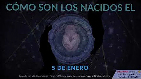 ¿Cómo son los q nacen el 5 de enero?